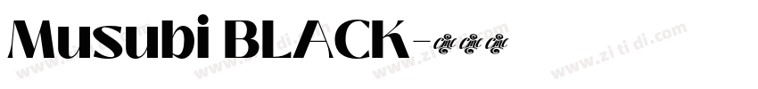 Musubi BLACK字体转换